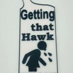 Getting that Hawk Tuah Door Knob Sign - Novelty - Do Not Disturb!