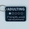 Adulting is BS Key Ring