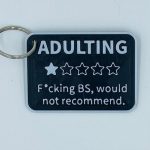 Adulting is BS Key Ring