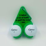 Novelty Golf Ball Holder , Takes Balls to play like I do,- Funny Stocking Filler!