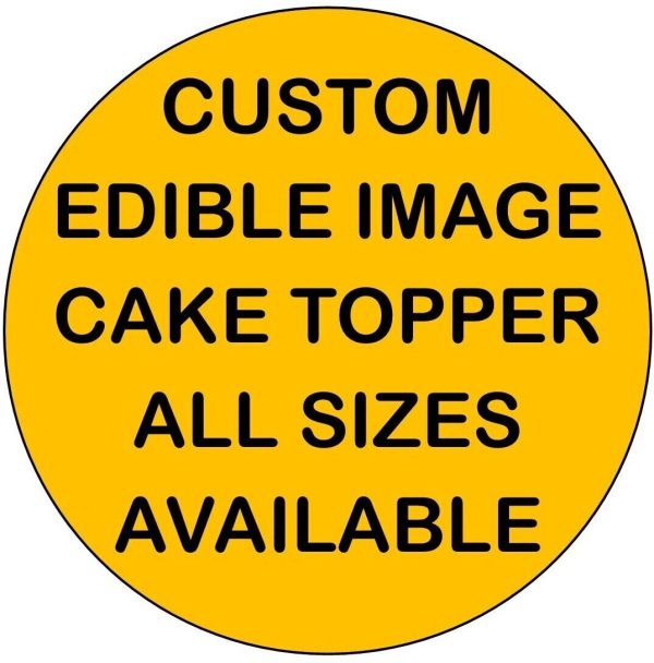 Personalised  Custom Edible Cake Topper - Your Own Image - Multiple sizes - Round