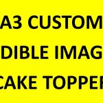 A3 Personalised Custom Edible Cake Topper