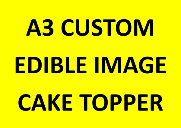 A3 Personalised Custom Edible Cake Topper